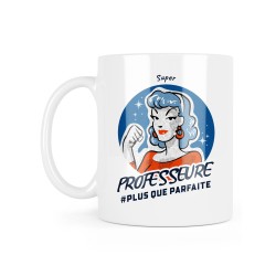 Mug céramique à message - Cadeau fin année scolaire - Super professeure plus que parfaite
