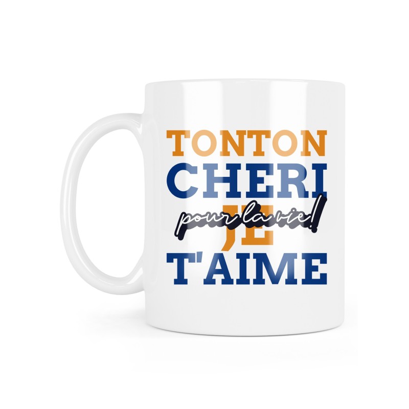 Mug céramique à message - Cadeau famille - Tonton chéri je t'aime pour la vie