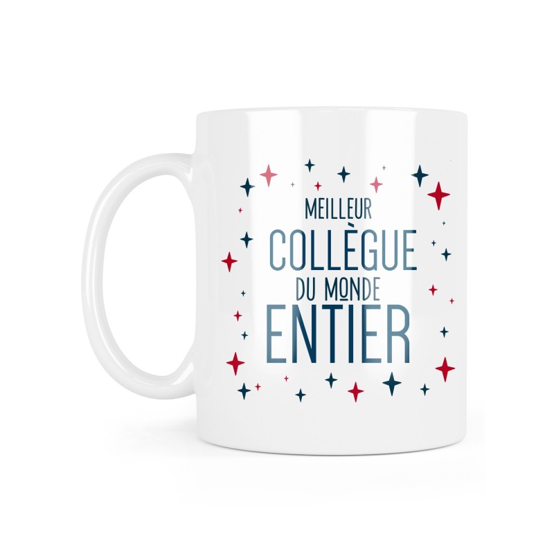 Mug céramique à message - Cadeau Collègue travail - Meilleur collègue du monde entier