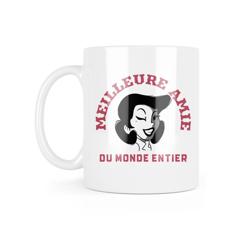 Mug céramique à message - Cadeau amitié - Meilleure amie du monde entier