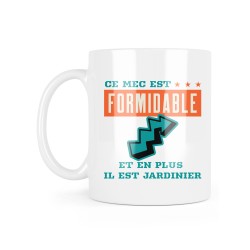 Mug céramique à message - Cadeau Métiers - Ce mec est formidable et en plus il est jardinier
