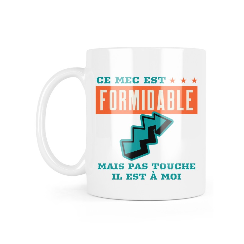 Mug céramique à message - Cadeau humour couple - Ce mec est formidable mais pas touche il est à moi