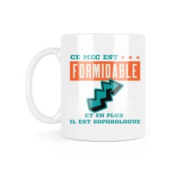 Mug céramique à message - Cadeau humour - Ce mec est formidable mais pas touche il est sophrologue