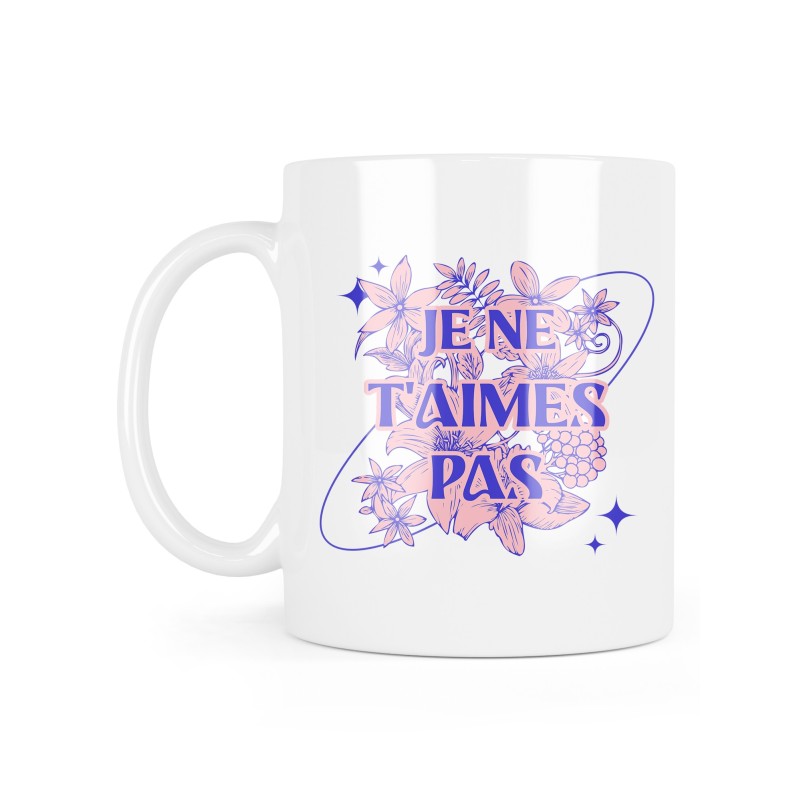 Mug céramique à message - Cadeau humour vulgaire - Je ne t'aime pas
