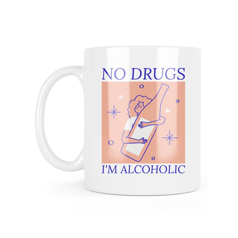 Mug céramique à message - Cadeau humour - No drugs i'm alcoholic