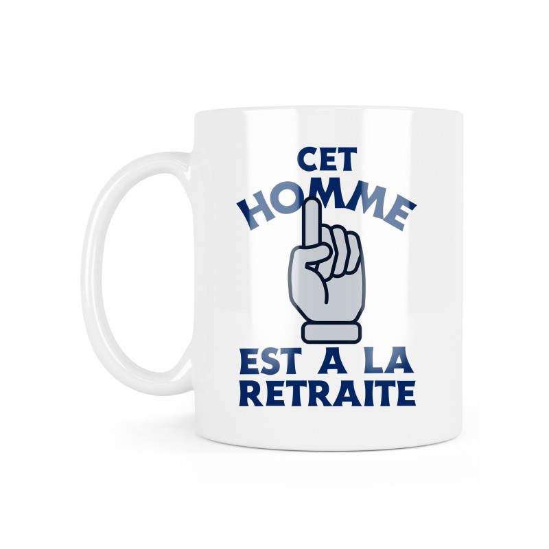 Mug céramique à message - Cadeau retraite - Cet homme est à la retraite