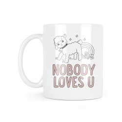 Mug céramique à message - Cadeau humour - Nobody loves u