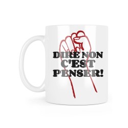 Mug céramique à message - Cadeau révolutionnaire  - Dire non c'est penser