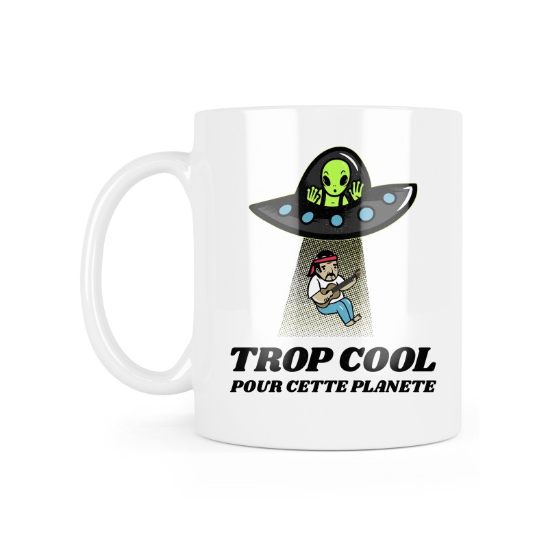 Mug céramique à message - Cadeau Humour - Trop cool pour cette planète