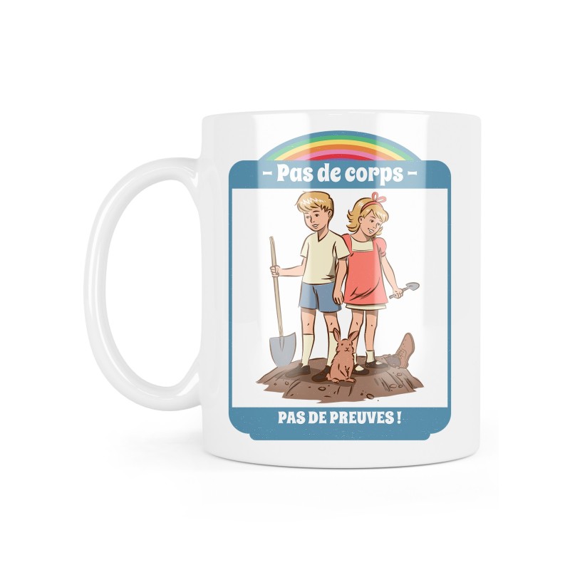 Mug céramique à message - Cadeau humour - Pas de corps pas de preuves