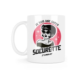 Mug céramique à message - Cadeau famille - Je suis une super soeurette d'amour