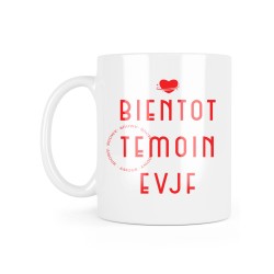Mug céramique à message - Cadeau mariage - Bientôt témoin EVJF