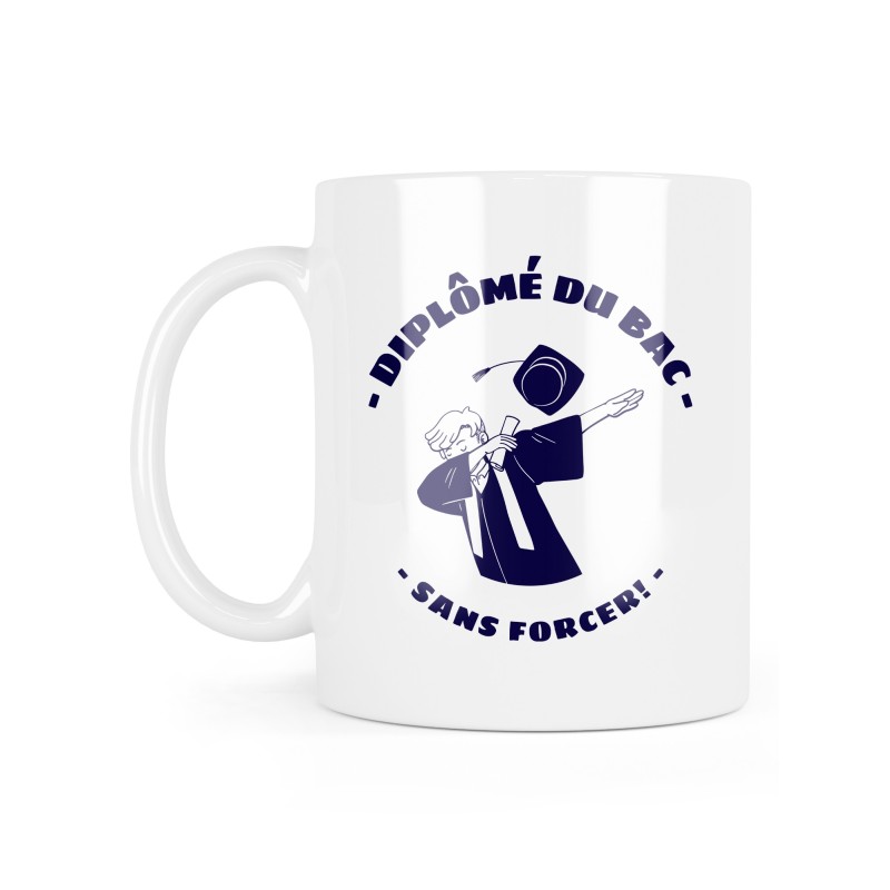 Mug céramique à message - Cadeau Diplôme - Diplômé du bac sans forcer