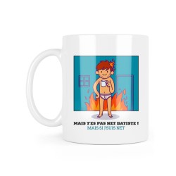 Mug céramique à message - Cadeau humour - Mais t'es pas net batiste