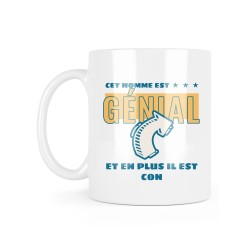 Mug céramique à message - Cadeau humour - Cet homme est génial et en plus il est con
