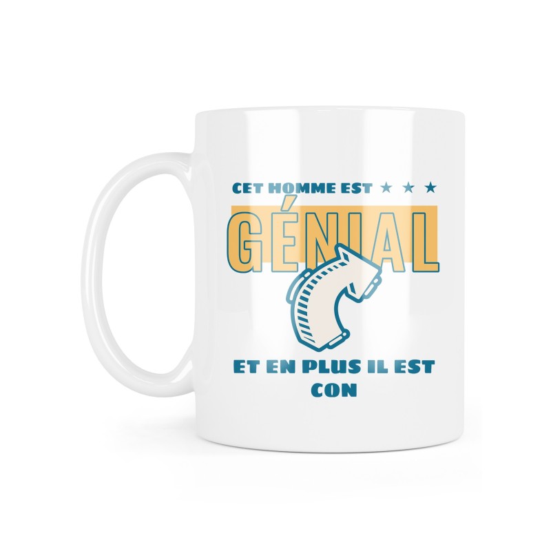 Mug céramique à message - Cadeau humour - Cet homme est génial et en plus il est con