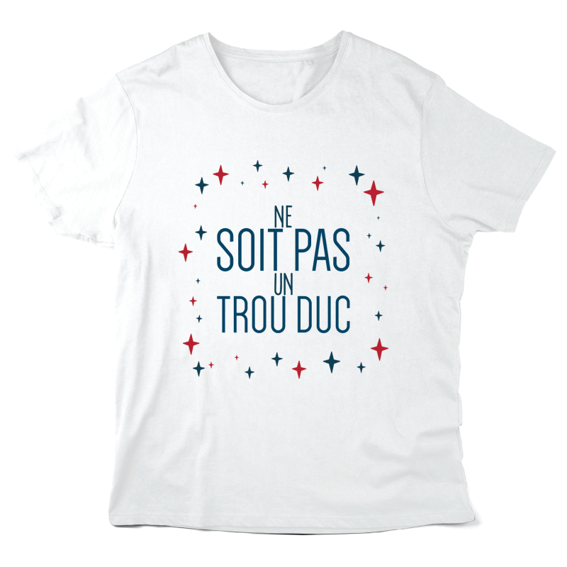 T-Shirt imprimé à message - Cadeau humour - Ne soit pas un trou duc