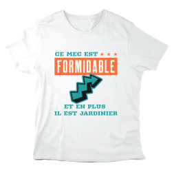 T-Shirt imprimé à message - Cadeau Métiers - Ce mec est formidable et en plus il est jardinier