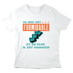T-Shirt imprimé à message - Cadeau Métiers - Ce mec est formidable et en plus il est manager