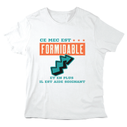 T-Shirt imprimé à message - Cadeau Métiers - Ce mec est formidable et en plus il est aide soignant