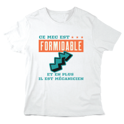T-Shirt imprimé à message - Cadeau Métiers - Ce mec est formidable et en plus il est mécanicien