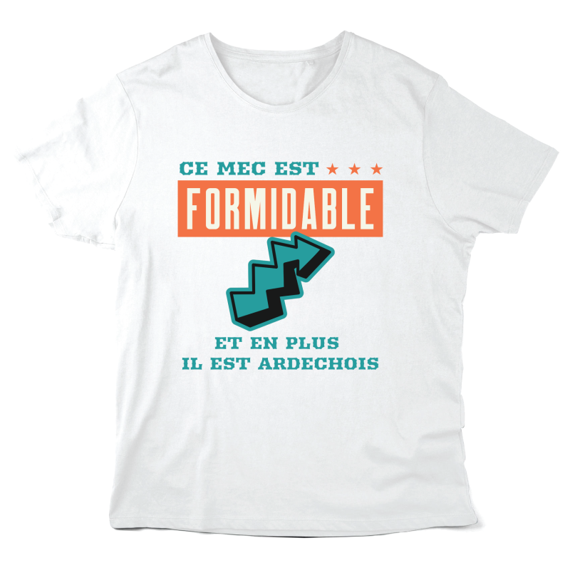 T-Shirt imprimé à message - Cadeau région - Ce mec est formidable et en plus il est ardéchois