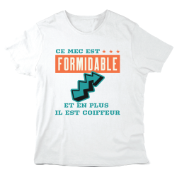 T-Shirt imprimé à message - Cadeau métiers - Ce mec est formidable et en plus il est coiffeur