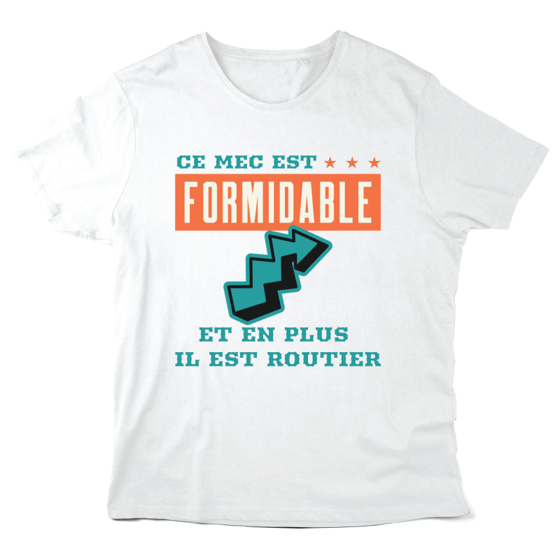 T-Shirt imprimé à message - Cadeau métiers - Ce mec est formidable et en plus il est routier