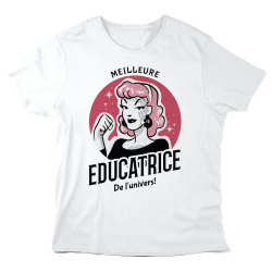 T-Shirt imprimé à message - Cadeau métiers - Meilleure éducatrice de l'univers