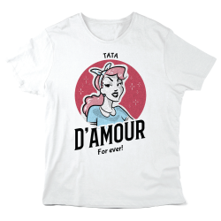 T-Shirt imprimé à message - Cadeau famille - Tata d'amour for ever