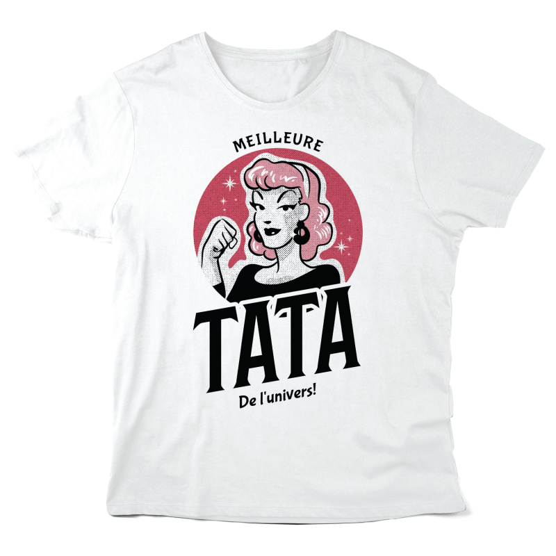 T-Shirt imprimé à message - Cadeau famille - Meilleure tata de l'univers