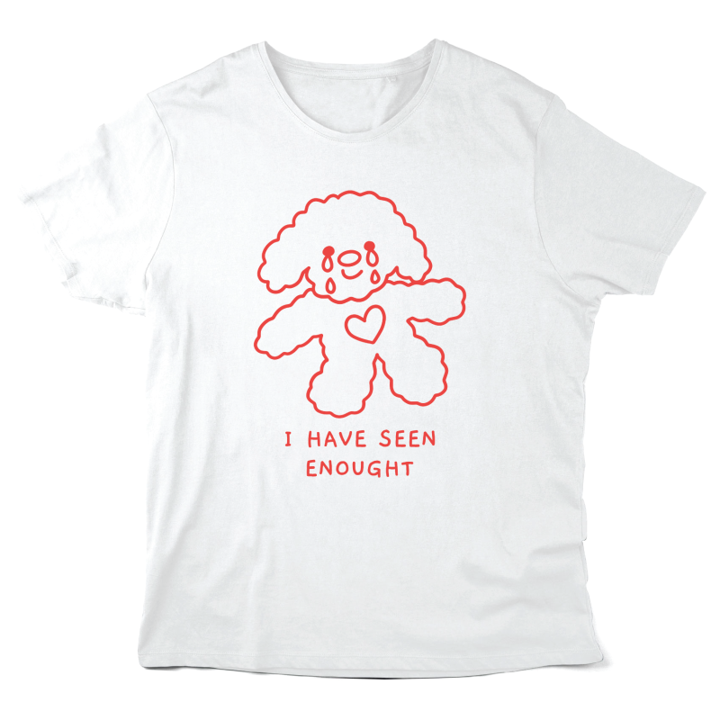 T-Shirt imprimé à message - Cadeau humour - I have seen enought
