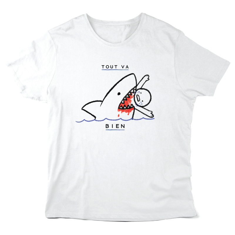T-Shirt imprimé à message - Cadeau humour - requin Tout va bien