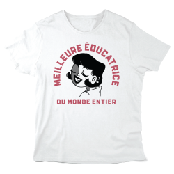 T-Shirt imprimé à message - Cadeau Métiers - Meilleure éducatrice du monde entier
