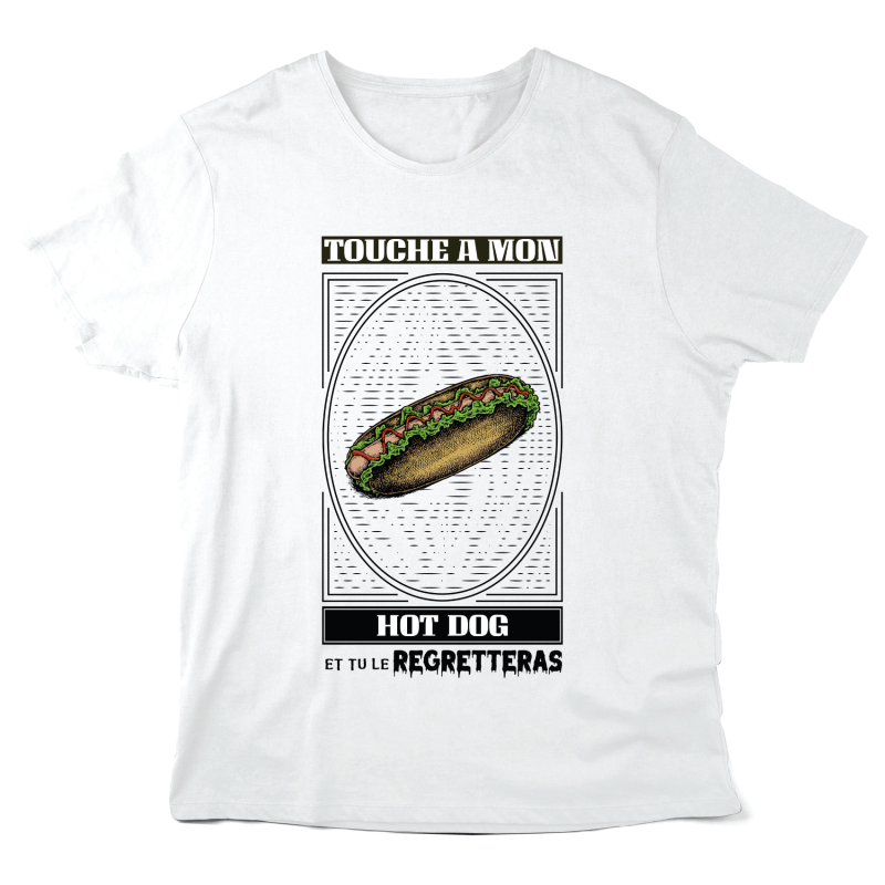 T-Shirt imprimé à message - Cadeau humour - Touche a mon hotdog tu le regretteras