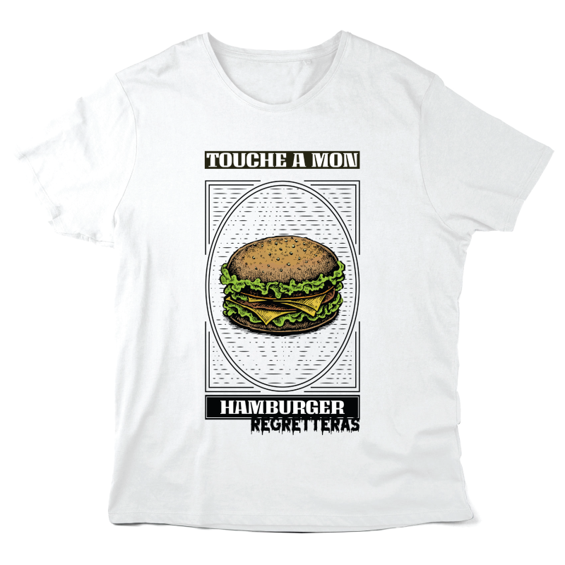 T-Shirt imprimé à message - Cadeau humour - Touche a mon Hamburger tu le regretteras