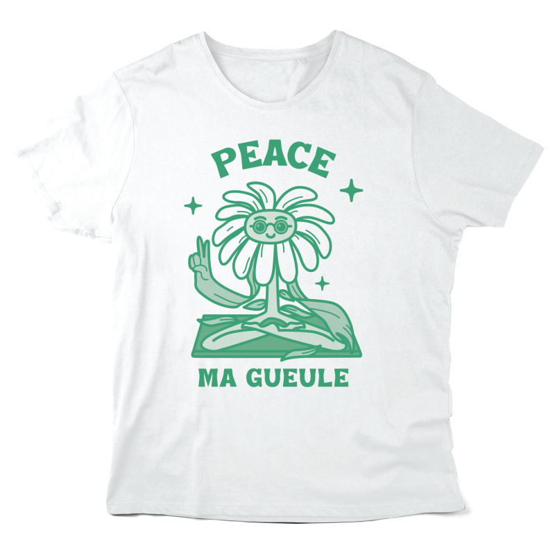 T-Shirt imprimé à message - Cadeau illustration humour  - Peace ma gueule