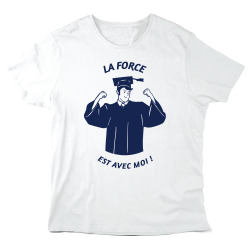 T-Shirt imprimé à message - Cadeau diplôme  - La force est avec moi