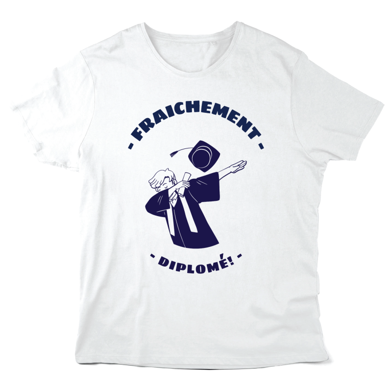 T-Shirt imprimé à message - Cadeau diplôme  - Fraichement diplômé