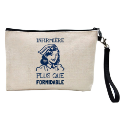 Pochette Trousse à crayons et maquillage - Lin - Cadeau soignants - imprimé infirmière plus que formidable