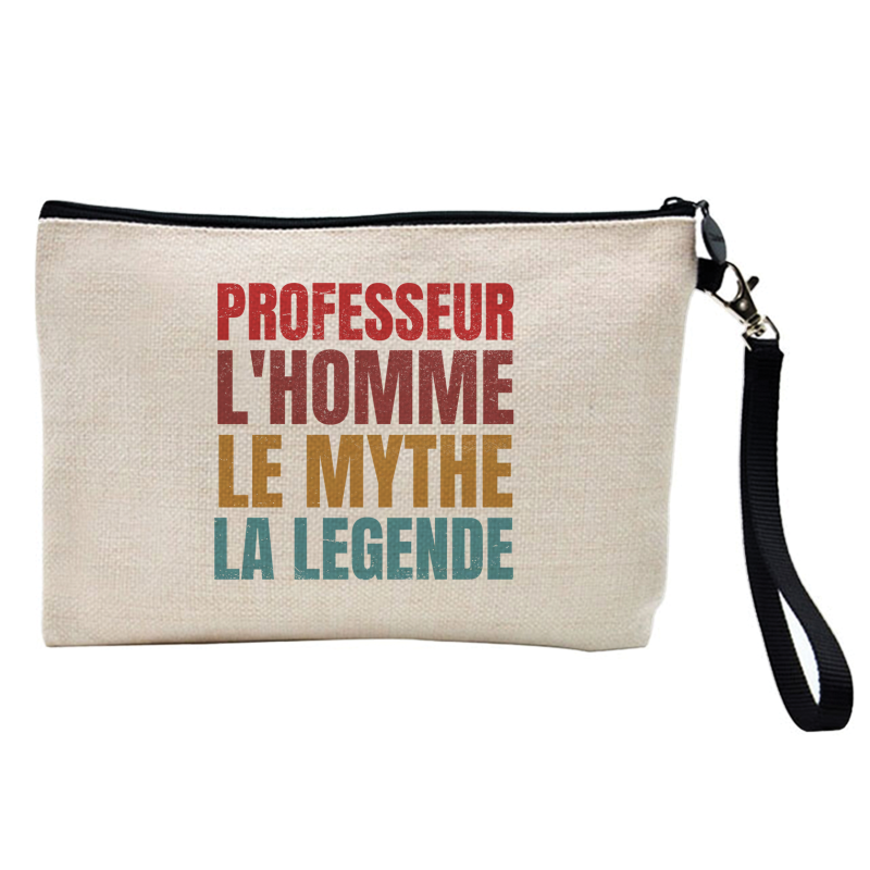 Pochette Trousse à crayons et maquillage - Lin - Cadeau métiers - professeur l'homme le mythe la légende