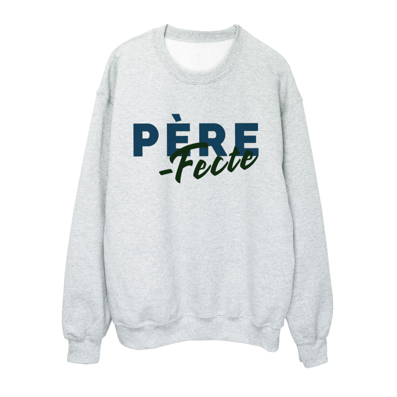 Sweat shirt imprimé à message - Cadeau fête des pères - Père-fecte