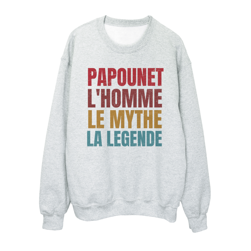 Sweat shirt imprimé à message - Cadeau fête des pères humour- Papounet l'homme le mythe la légende