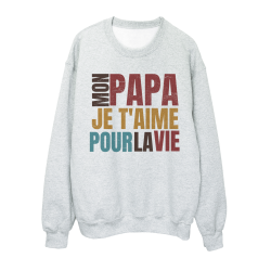 Sweat shirt imprimé à message - Cadeau fête des pères humour- Mon papa je t'aime pour la vie