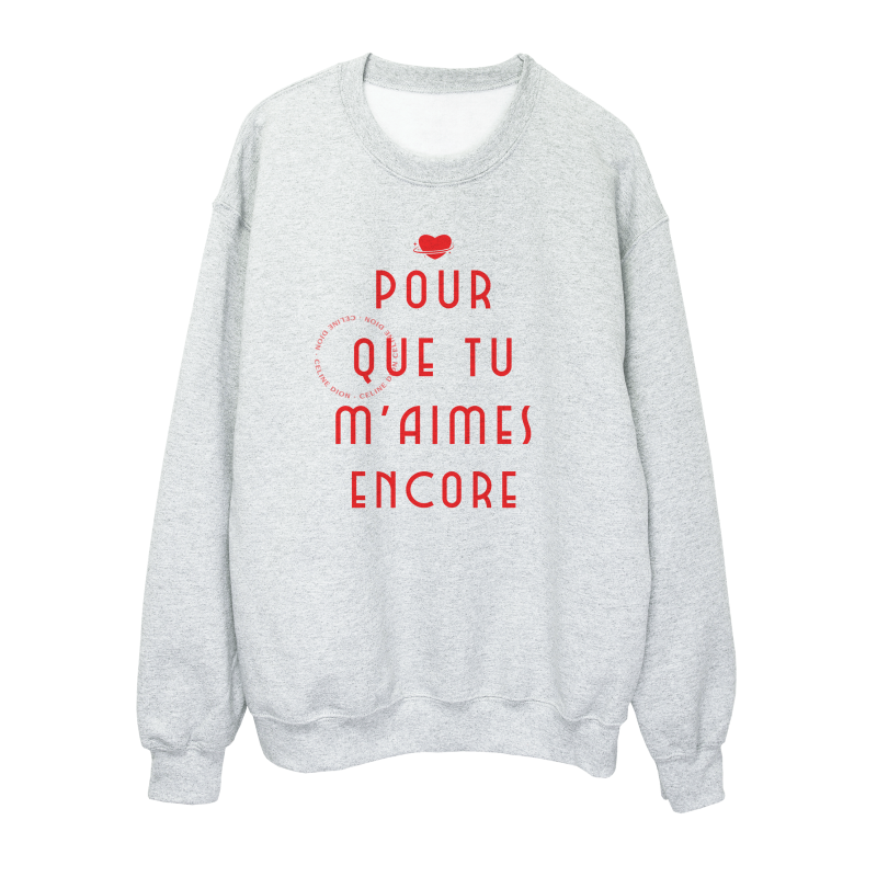 Sweat shirt imprimé à message - Cadeau Célébrité - Celine DPour que tu m'aimes encore