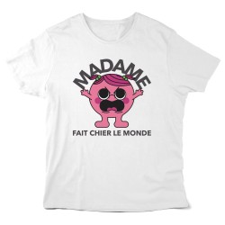 T-Shirt imprimé - Humour - Madame fait chier le monde
