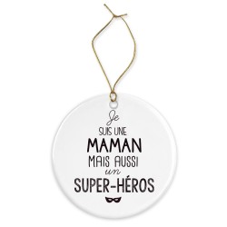 Décoration céramique - Ornement Noël sapin -  imprimé citation Je suis une maman mais aussi un super héros - France