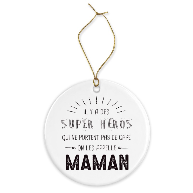 Décoration céramique - Ornement Noël sapin -  imprimé citation il y a des super héros on les appelle maman - France