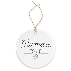 Décoration céramique - Ornement Noël sapin -  imprimé citation maman poule - France
