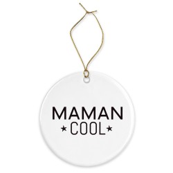 Décoration céramique - Ornement Noël sapin -  imprimé citation maman cool - France